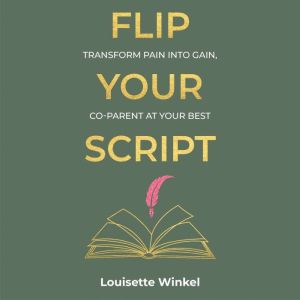 Flip Your Script, Louisette Winkel