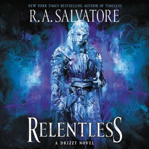 Relentless, R. A. Salvatore