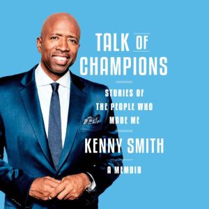 Talk of Champions, Kenny Smith
