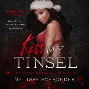 Kiss My Tinsel, Melissa Schroeder