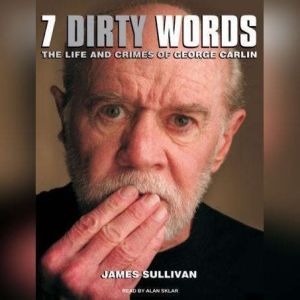 Seven Dirty Words, James Sullivan