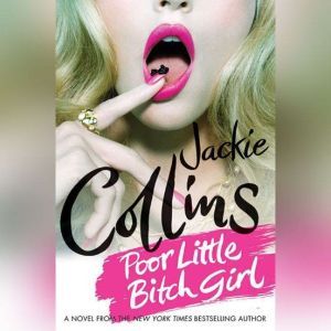 Poor Little Bitch Girl, Jackie Collins