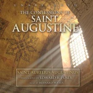 Confessions of Saint Augustine, St. Aurelius Augustinus