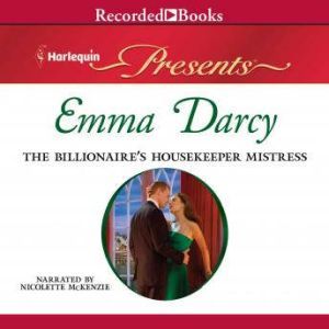 The Billionaires Housekeeper Mistres..., Emma Darcy