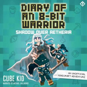 Diary of an 8Bit Warrior, Cube Kid