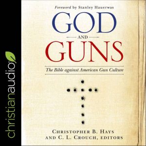 God and Guns, Christopher B. Hays