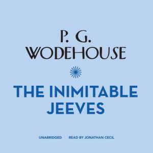 The Inimitable Jeeves, P. G. Wodehouse