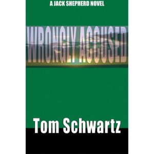 Wrongly Accused, Tom Schwartz