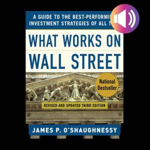 What Works on Wall Street, James P. OShaughnessy