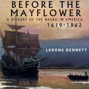 Before the Mayflower A History of th..., Lerone Bennett