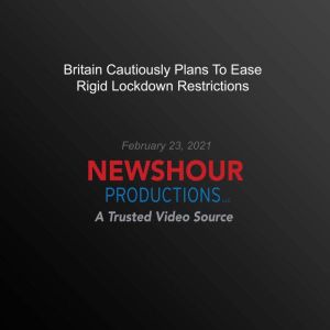 Britain Cautiously Plans To Ease Rigi..., PBS NewsHour