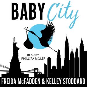 Baby City, Freida McFadden