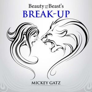Beauty and the Beast's Break-up, Mickey Gatz