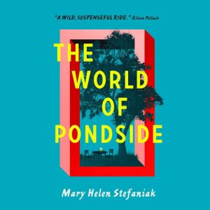 The World of Pondside, Mary Helen Stefaniak
