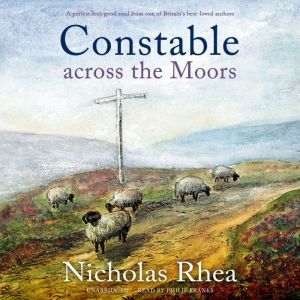 Constable across the Moors, Nicholas Rhea