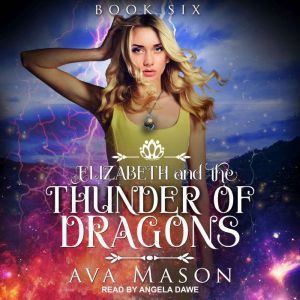 Elizabeth and the Thunder of Dragons, Ava Mason