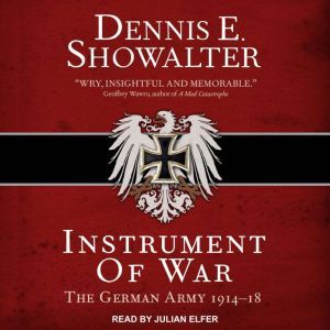 Instrument of War, Dennis E. Showalter