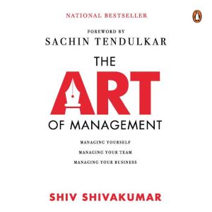The Art Of Management, Shiv Shivakumar