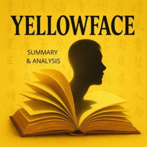 Book Summary &Analysis of Yellowface by  R.F.Kuang.