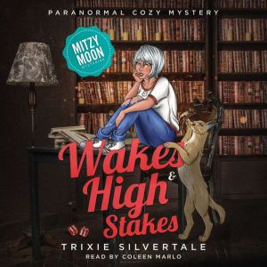 Wakes and High Stakes, Trixie Silvertale