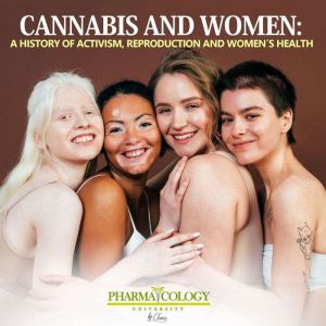 Cannabis and women a history of acti..., Pharmacology University