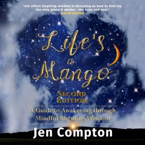 Lifes a Mango: A Guide to Awakening through Mindful Rhyming Wisdom