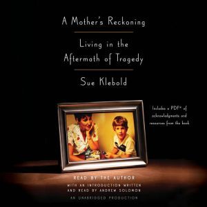 A Mothers Reckoning, Sue Klebold