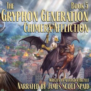The Gryphon Generation 5 Chimera Aff..., Alexander Bizzell