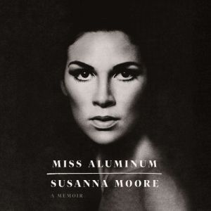 Miss Aluminum: A Memoir