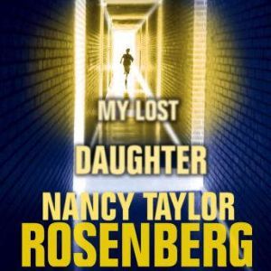 My Lost Daughter, Nancy Taylor Rosenberg
