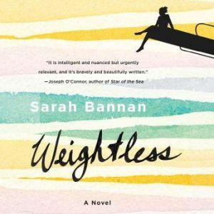 Weightless, Sarah Bannan