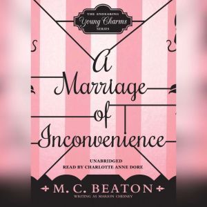 A Marriage of Inconvenience, M. C. Beaton writing as Marion Chesney