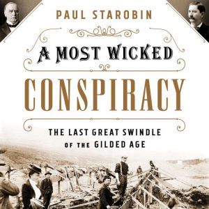 A Most Wicked Conspiracy, Paul Starobin