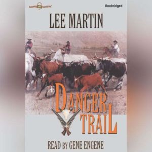 The Danger Trail, Lee Martin
