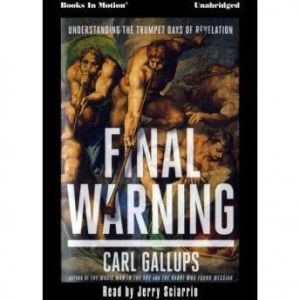 Final Warning, Carl Gallups