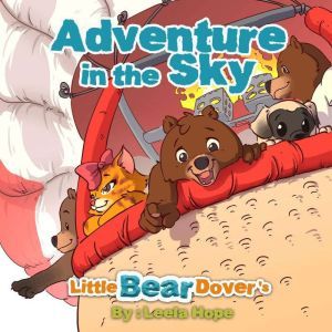 Little Bear Dovers Adventure in the ..., Leela Hope