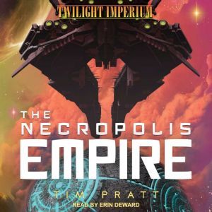 The Necropolis Empire, Tim Pratt