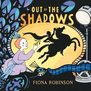 Out of the Shadows, Fiona Robinson