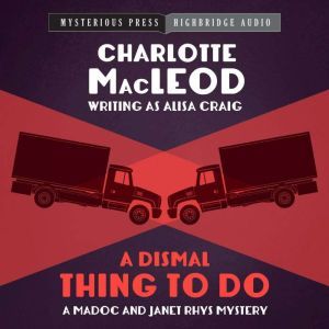 A Dismal Thing to Do, Charlotte MacLeod
