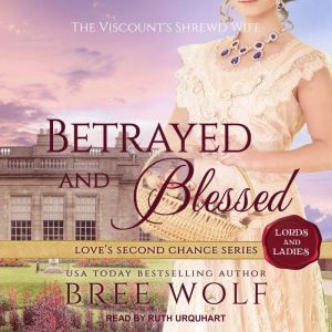 Betrayed  Blessed, Bree Wolf