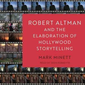 Robert Altman and the Elaboration of ..., Mark Minett