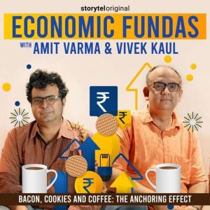 Economic Fundas Episode 4 Bacon, Co..., Amit Varma