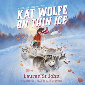 Kat Wolfe on Thin Ice, Lauren St John