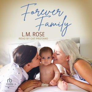 Forever Family, L.M. Rose