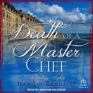 Death of a Master Chef, JeanLuc Bannalec