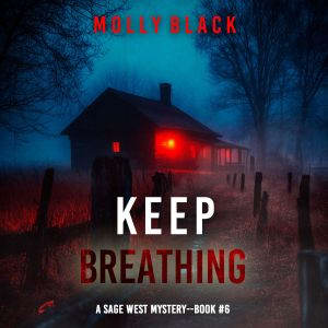Keep Breathing A Sage West FBI Suspe..., Molly Black