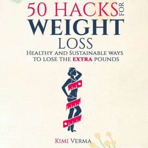 50 Intelligent Hacks For Weight Loss, Kimi Verma