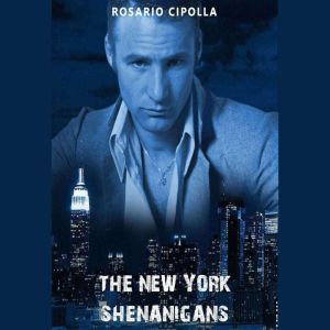 The New York Shenanigans, Rosario Cipolla