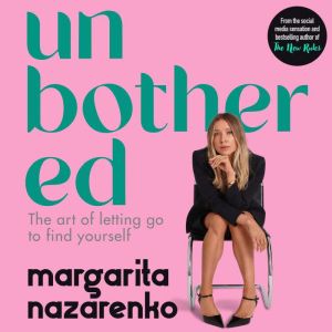 Unbothered, Margarita Nazarenko