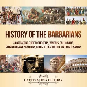 History of the Barbarians, Captivating History